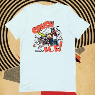 'CRUSH ICE' Aktion Kat! Unisex t-shirt