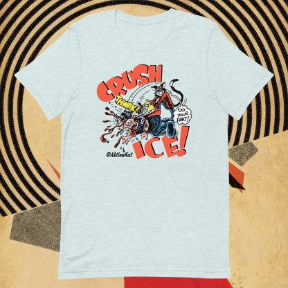 'CRUSH ICE' Aktion Kat! Unisex t-shirt - Image 12