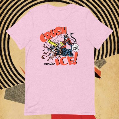 'CRUSH ICE' Aktion Kat! Unisex t-shirt - Image 11