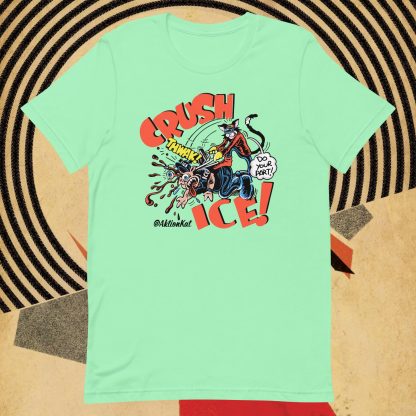 'CRUSH ICE' Aktion Kat! Unisex t-shirt - Image 2