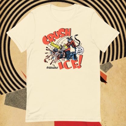 'CRUSH ICE' Aktion Kat! Unisex t-shirt - Image 4