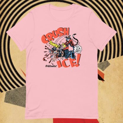 'CRUSH ICE' Aktion Kat! Unisex t-shirt - Image 9