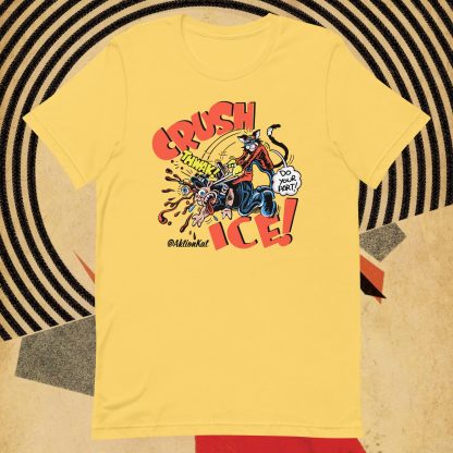 'CRUSH ICE' Aktion Kat! Unisex t-shirt - Image 7
