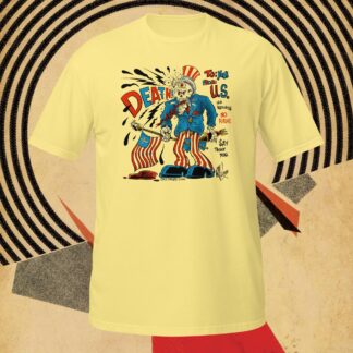 Death From U.S.- Unisex T-Shirt