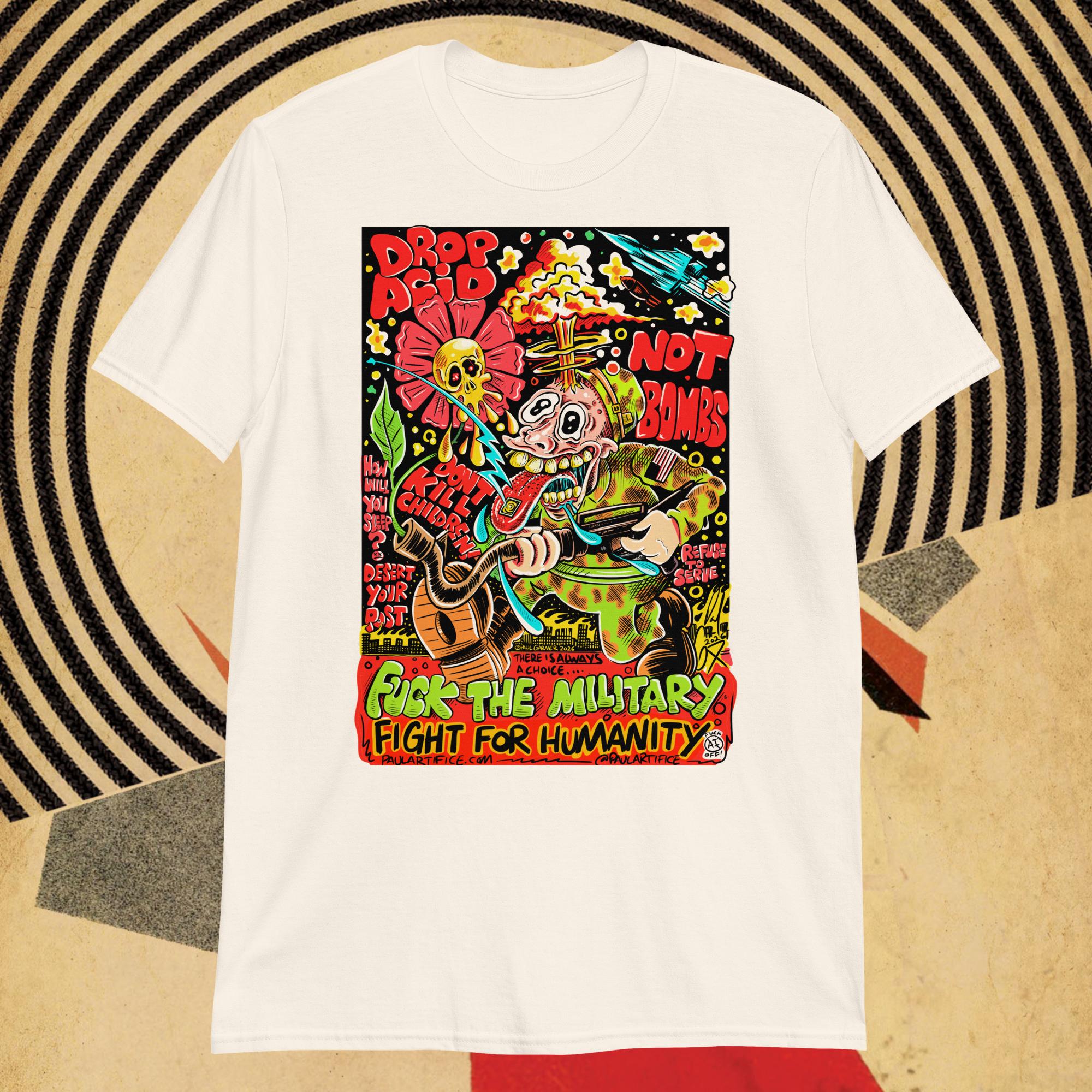 Drop Acid, Not Bombs-Unisex T-Shirt