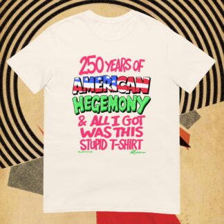 250 Years of American Hegemony